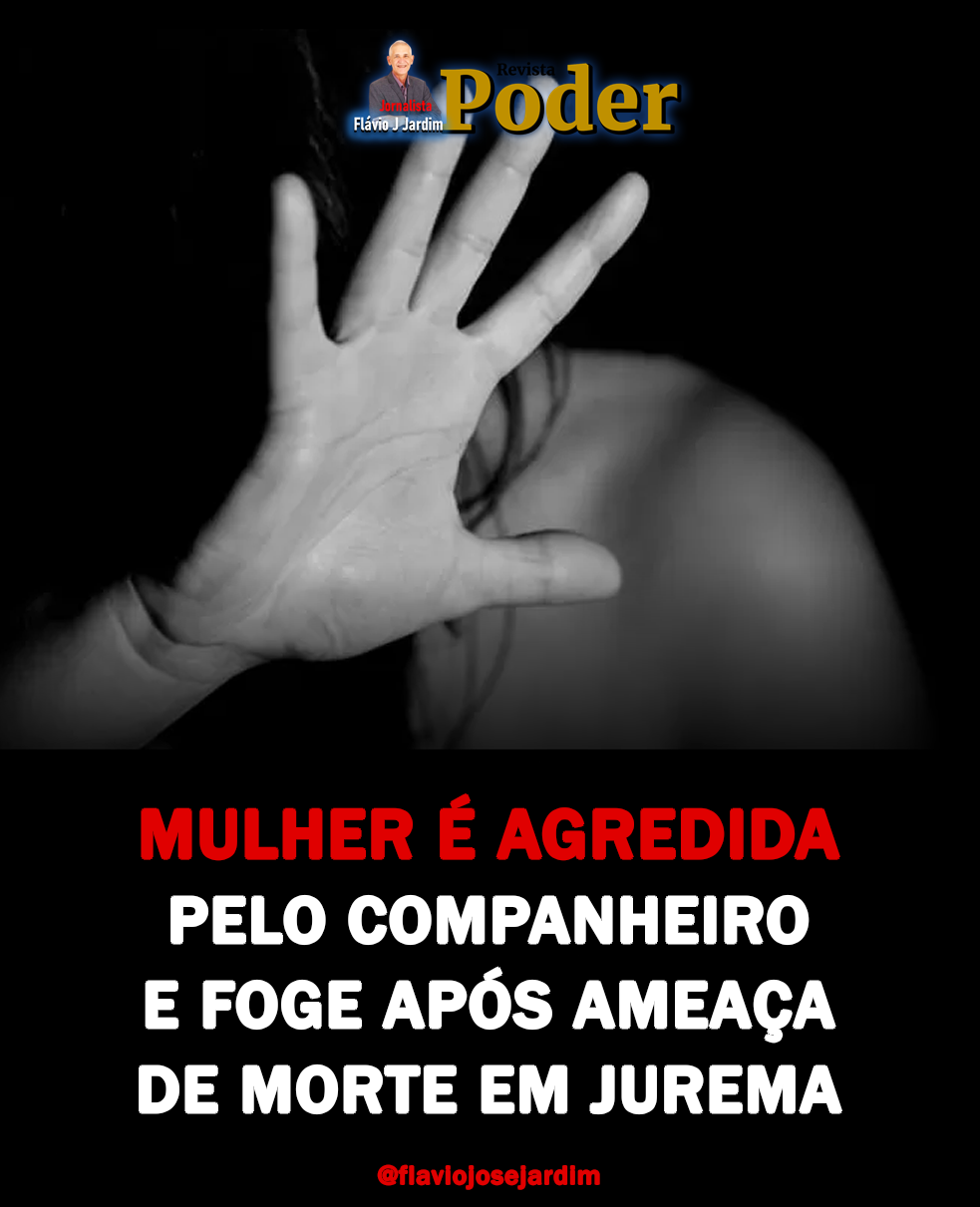 MULHER É AGREDIDA PELO COMPANHEIRO E FOGE APÓS AMEAÇA DE MORTE EM JUREMA