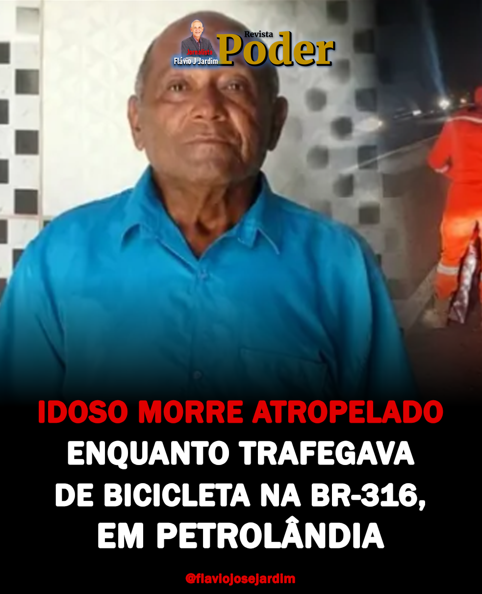 IDOSO MORRE ATROPELADO ENQUANTO TRAFEGAVA DE BICICLETA NA BR-316, EM PETROLÂNDIA