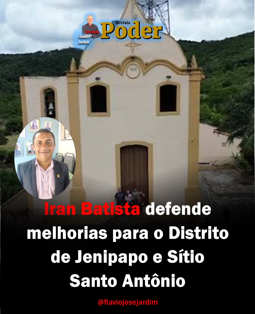 Iran Batista defende melhorias para o Distrito de Jenipapo e Sítio Santo Antônio