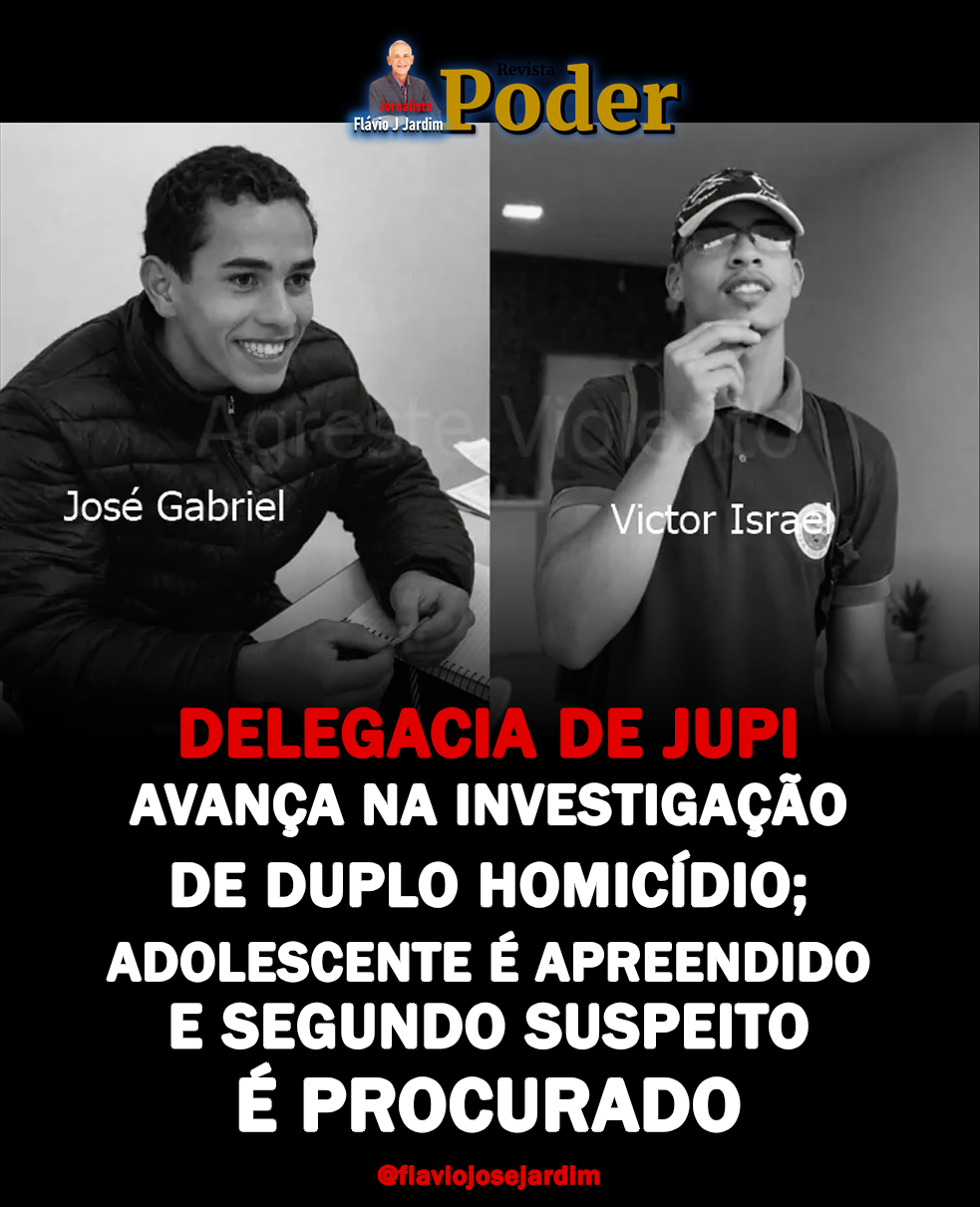 DELEGACIA DE JUPI AVANÇA NA INVESTIGAÇÃO DE DUPLO HOMICÍDIO; ADOLESCENTE É APREENDIDO E SEGUNDO SUSPEITO É PROCURADO
