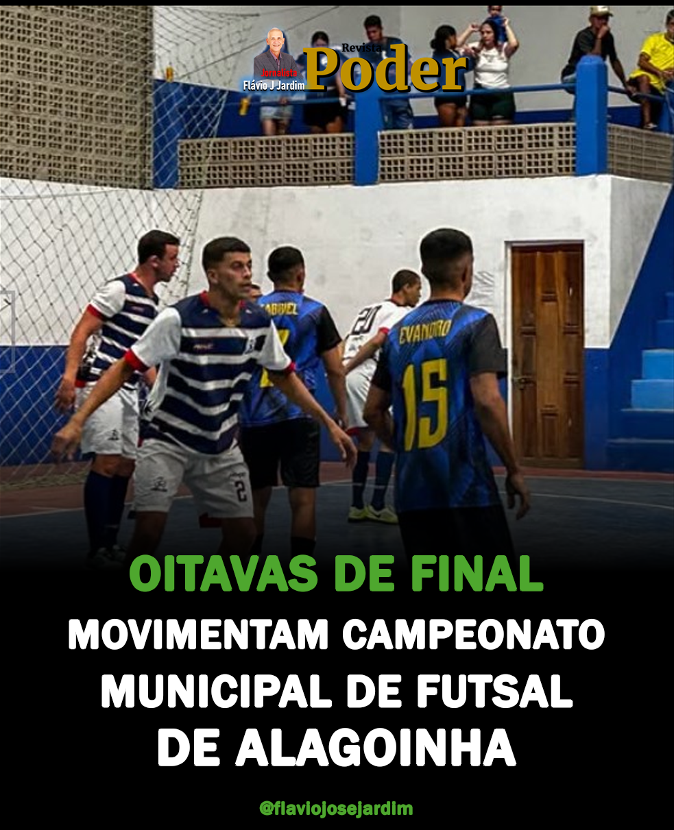 OITAVAS DE FINAL MOVIMENTAM CAMPEONATO MUNICIPAL DE FUTSAL DE ALAGOINHA