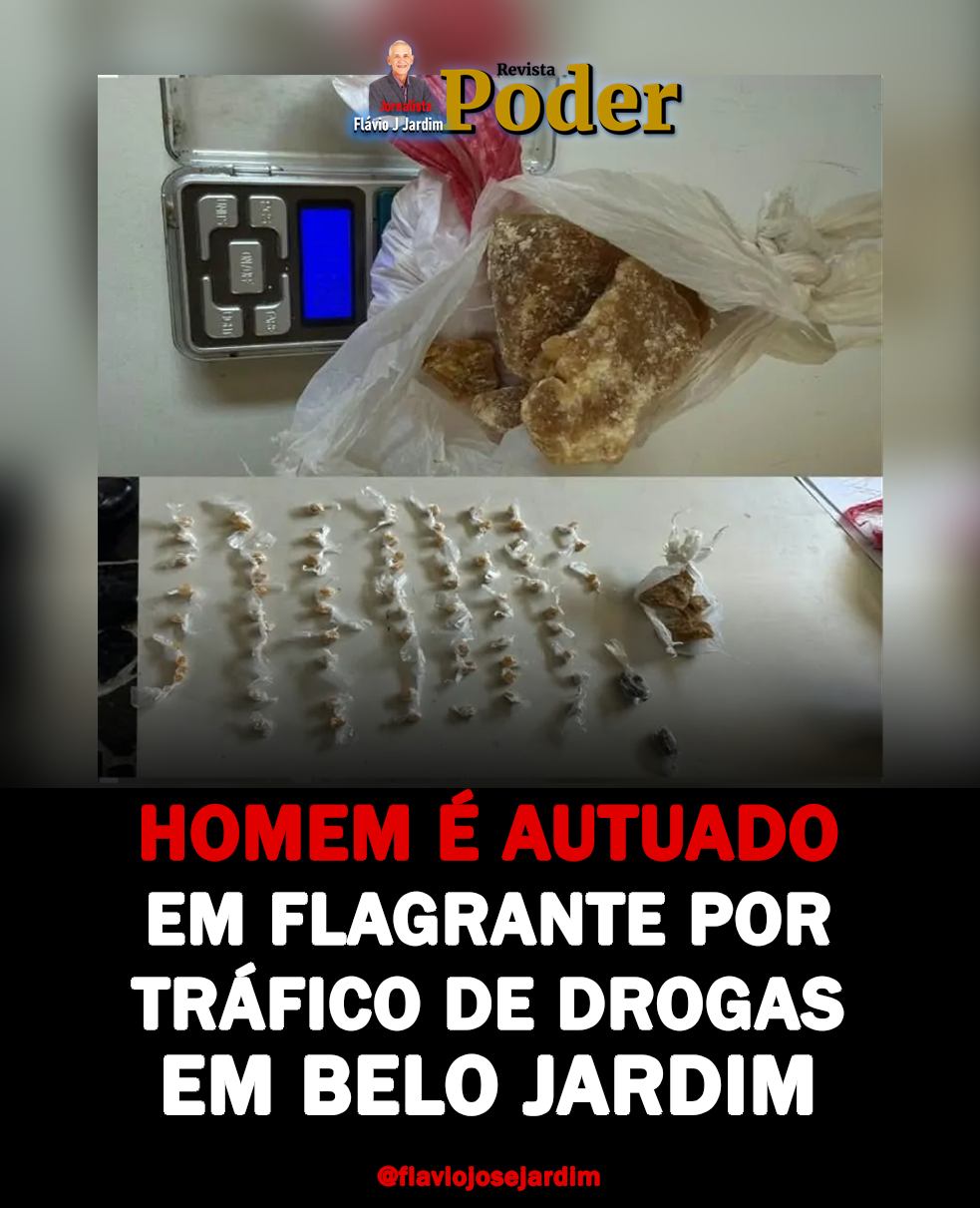 HOMEM É AUTUADO EM FLAGRANTE POR TRÁFICO DE DROGAS EM BELO JARDIM
