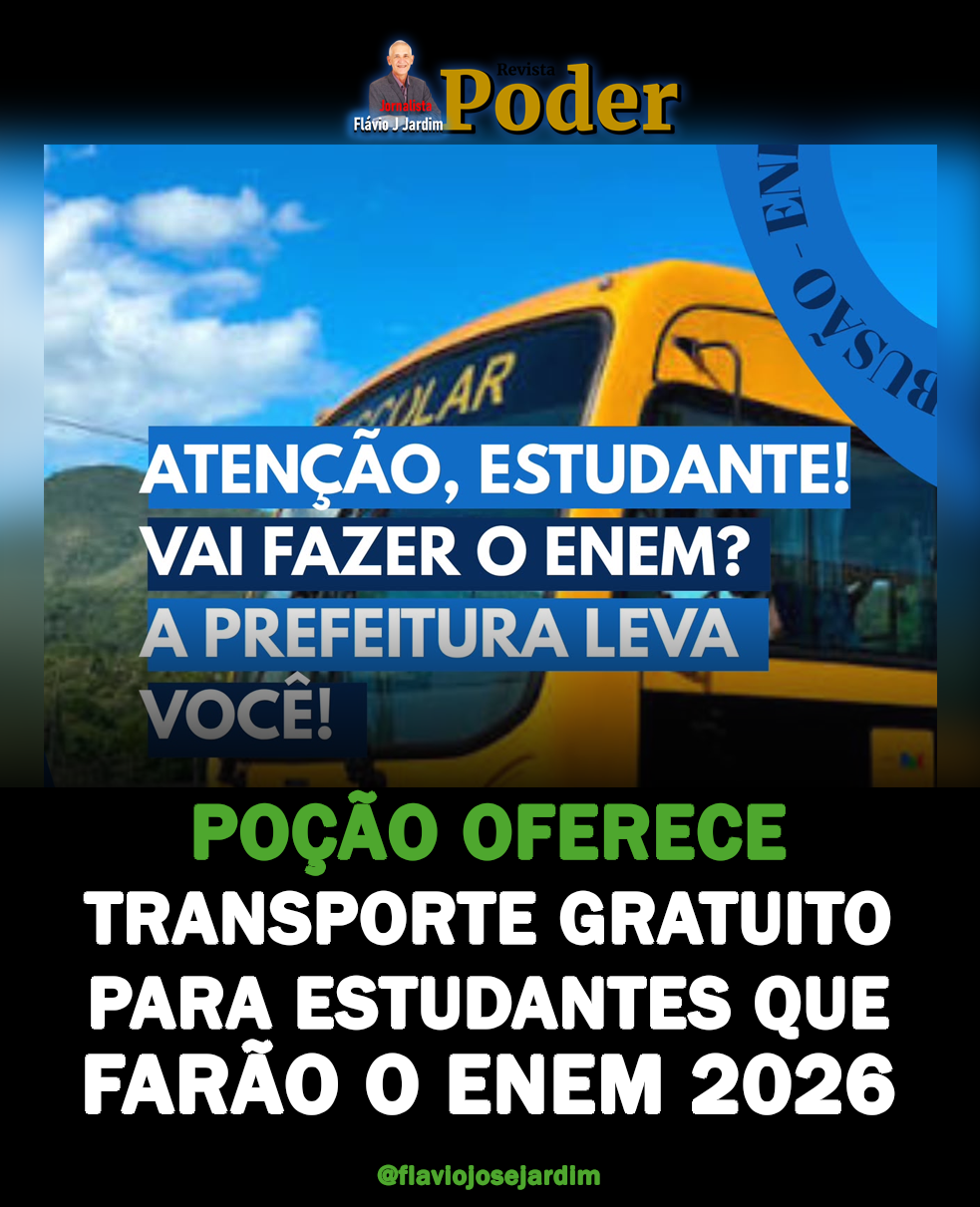 POÇÃO OFERECE TRANSPORTE GRATUITO PARA ESTUDANTES QUE FARÃO O ENEM 2026